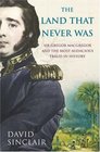 Sir Gregor Macgregor and the Land That Never Was