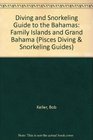 The Diving and Vacation Guide to the Bahamas: Family Island and Grand Bahamas (Lonely Planet Pisces Books)