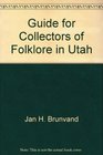 A guide for collectors of folklore in Utah