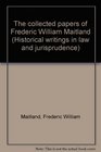 The collected papers of Frederic William Maitland