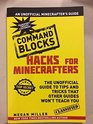 Hacks for Minecrafters  The Unofficial Guide to Tips and Tricks That Other Guides Won't Teach You