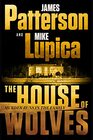 The House of Wolves Bolder Than Yellowstone or Succession Patterson and Lupica's PowerFamily Thriller Is Not To Be Missed