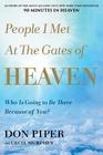 People I Met at the Gates of Heaven Who Is Going to Be There Because of You