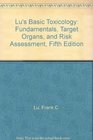 Basic Toxicology Fundamentals Target Organs and Risk Assessment 2nd Edition