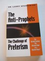 The AntiProphets  The Challenge of Preterism