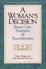 A Woman's Decision Breast Care Treatment  Reconstruction