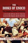 The Books of Enoch A Complete Volume Containing  1 Enoch  2 Enoch  and 3 Enoch