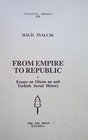 From empire to republic Essays on Ottoman and Turkish social history