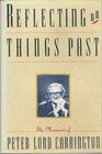 Reflecting on Things Past The Memoirs of Peter Lord Carrington