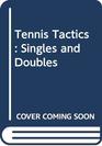 Tennis Tactics Singles and Doubles