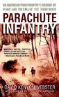 Parachute Infantry An American Paratrooper's Memoir of DDay and the Fall of the Third Reich