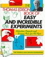 The Thomas Edison Book of Easy and Incredible Experiments