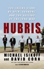 Hubris The Inside Story of Spin Scandal and the Selling of the Iraq War Library Edition