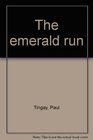 The emerald run