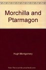 Morchilla and Ptarmagon