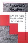 The Reporter's Notebook  Writing Tools for Student Journalists