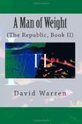 A Man of Weight The Republic Book II
