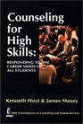 Counseling for High Skills  Responding to the Career Needs of All Students