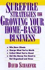 Surefire Strategies for Growing Your HomeBased Business