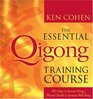 The Essential Qigong Training Course 100 Days to Increase Energy Physical Health  Spiritual WellBeing