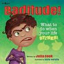 Baditude What to Do When Life Stinks