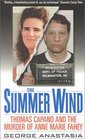 Summer Wind  Thomas Capano and the Murder of Anne Marie Fahey