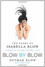 Blow by Blow The Story of Isabella Blow