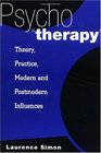 Psychotherapy Theory Practice Modern and Postmodern Influences