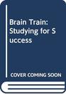 Brain Train Studying for Success
