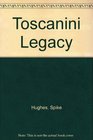 Toscanini Legacy