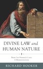 Divine Law and Human Nature Book I of Hooker's Laws A Modernization