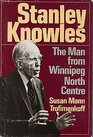 Stanley Knowles The man from Winnipeg North Centre