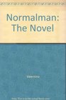 Normalman The novel
