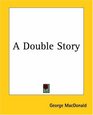 A Double Story