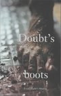 Doubt's Boots Even Doubt's Shadow