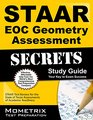 STAAR EOC Geometry Assessment Secrets Study Guide STAAR Test Review for the State of Texas Assessments of Academic Readiness