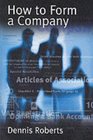The ICSA Guide to How to Form a Company A Practical Guide to the Formation of Private Companies