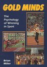 Gold Minds The Psychology of Winning in Sport