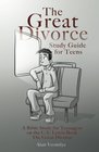 The Great Divorce Study Guide for Teens A Bible Study for Teenagers on the CS Lewis Book The Great Divorce