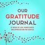 Our Gratitude Journal 52 Weeks of Love Mindfulness and Appreciation for Couples