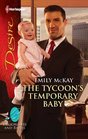 The Tycoon's Temporary Baby (Billionaires and Babies) (Harlequin Desire, No 2097)