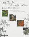 The Garden Through the Year A Monthbymonth Guide to the Favourite Plants and Flowers of the Greatest Gardener of All Time