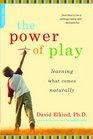 The Power of Play: Learning What Comes Naturally
