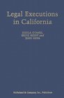Legal Executions in California A Comprehensive Registry 18512005