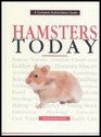 Hamsters Today A Complete Authoritative Guide