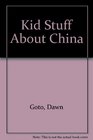 Kid Stuff About China