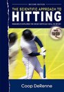 The Scientific Approach to Hitting: Research Explores the Most Difficult Skill in Sport: Second Edition