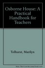 Osborne House A Practical Handbook for Teachers