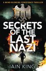 Secrets of the Last Nazi A mindblowing conspiracy thriller