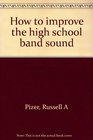 How to improve the high school band sound